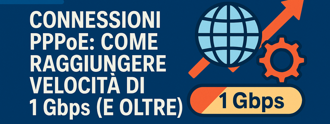 How to reach 1 Gbps on PPPoE connections: complete guide