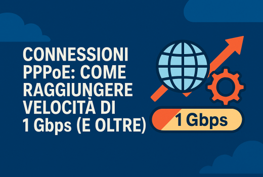 Come raggiungere 1 Gbps su connessioni PPPoE: guida completa